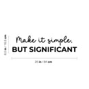 Vinyl Wall Art Decal - Make It Simple But Significant - 6. Modern Motivational Goals Quote Sticker For Home Bedroom Work Office Living Room Classroom Decor   3