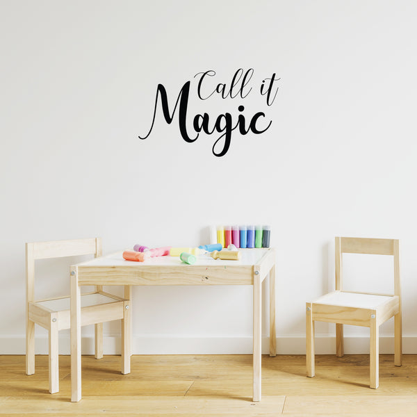 Vinyl Wall Art Decal - Call It Magic - 14. Trendy Inspirational Magical Sticker Quote For Home Bedroom Living Room Work Office School Decor