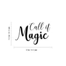 Vinyl Wall Art Decal - Call It Magic - 14. Trendy Inspirational Magical Sticker Quote For Home Bedroom Living Room Work Office School Decor   4