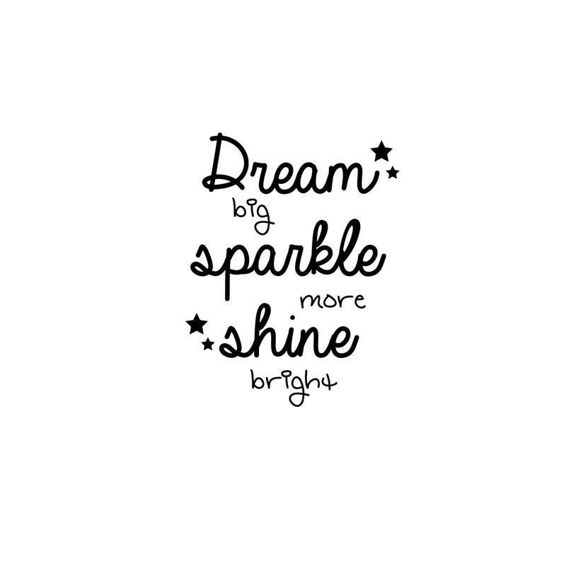 Vinyl Wall Art Decal - Dream Big Sparkle More Shine Bright - Modern Inspirational Cute Positive Quote Sticker For Teen Bedroom Kids Room Home Office Classroom Decor   2