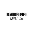 Vinyl Wall Art Decal - Adventure More - 6. Trendy Motivational Quote Sticker For Home Bedroom Entryway Kids Room Playroom School Classroom Work Office Decor   2