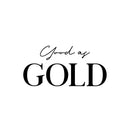 Vinyl Wall Art Decal - Good As Gold - Modern Inspiring Lovely Good Vibes Quote Sticker For Home Closet Living Room Kids Bedroom Playroom Classroom School Office Decor   2