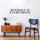 Vinyl Wall Art Decal - Mindset is Everything - Modern Inspirational Quote Sticker For Home Bedroom Kids Room Playroom School Classroom Work Office Decor