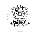 Vinyl Wall Art Decal - Don't Stop Until You're Proud - Modern Motivational Goals Quote Sticker For Home School Bedroom Work Office Classroom Decor   3