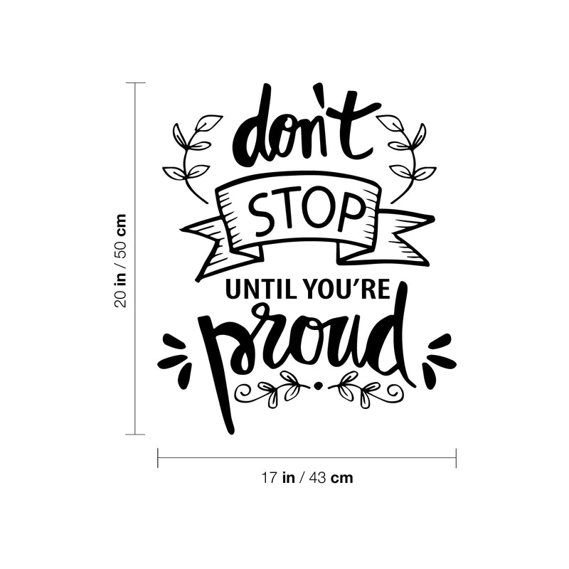 Vinyl Wall Art Decal - Don't Stop Until You're Proud - Modern Motivational Goals Quote Sticker For Home School Bedroom Work Office Classroom Decor   3