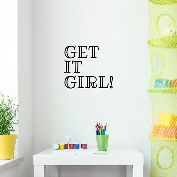 Vinyl Wall Art Decal - Get It Girl - 14. Cute Trendy Motivational Positive Good Vibes Girly Quote Sticker For Bedroom Closet Playroom Boutique Beauty Salon Yoga Studio Feminine Decor