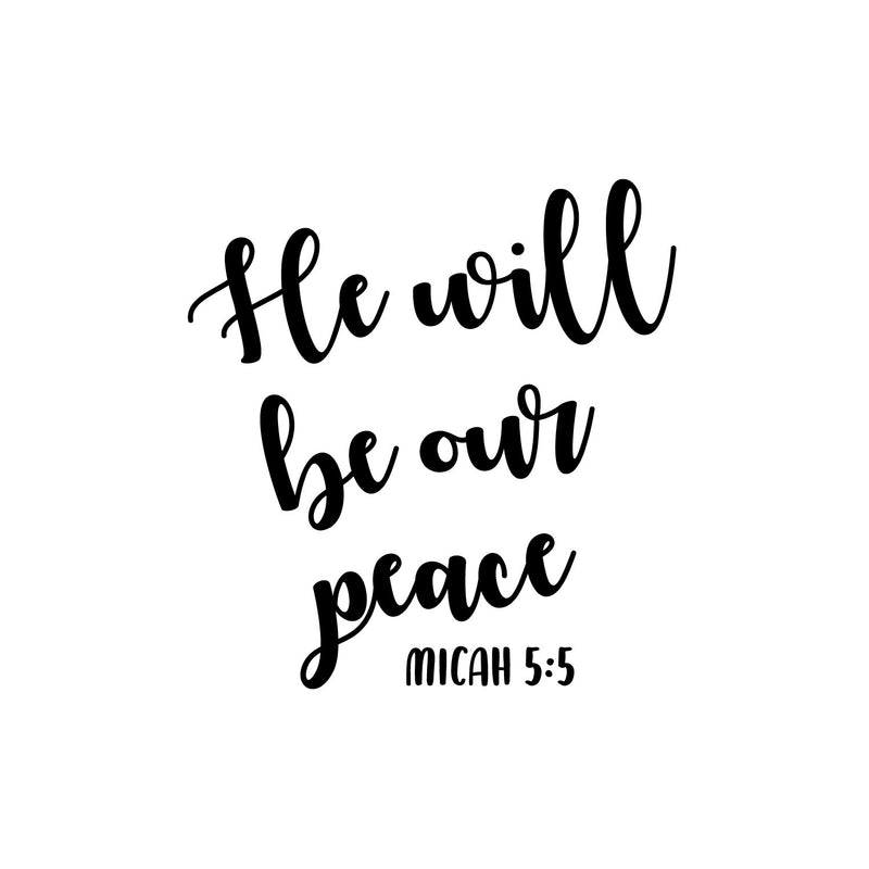 Vinyl Wall Art Decal - He Will Be Our Peace - 14. Modern Spiritual Lovely Inspiring Quote Sticker For Home Bedroom Living Room Coffee Shop Religious Center Decor   2